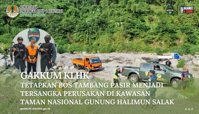 TERSANGKA PERUSAKAN DI KAWASAN TAMAN NASIONAL GUNUNG HALIMUN SALAK