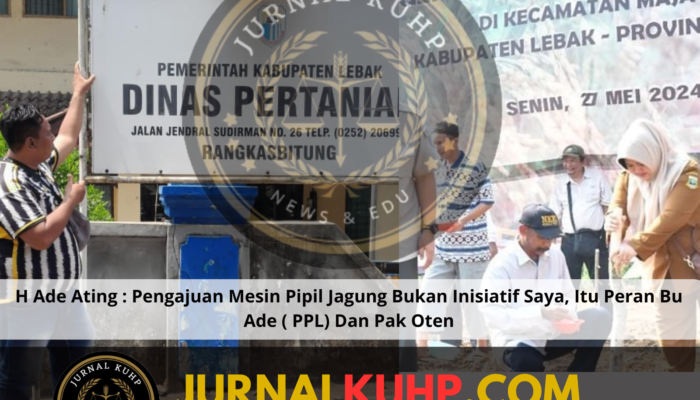 H Ade Ating : Pengajuan Mesin Pipil Jagung Bukan Inisiatif Saya, Itu Peran Bu Ade ( PPL) Dan Pak Oten