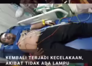 Kembali Terjadi Kecelakaan, Akibat Tidak Ada Lampu Penerangan, DISHUB Kota Cilegon Terkesan Lalai