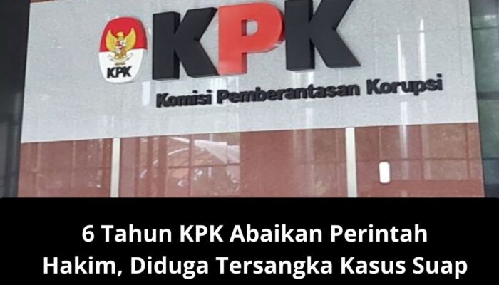 6 Tahun KPK Abaikan Perintah Hakim, Diduga Tersangka Kasus Suap Transmart Kota Cilegon, Masih Dilindungi!