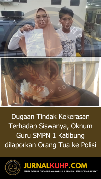Dugaan Tindak Kekerasan Terhadap Siswanya, Oknum Guru SMPN 1 Katibung dilaporkan Orang Tua ke Polisi