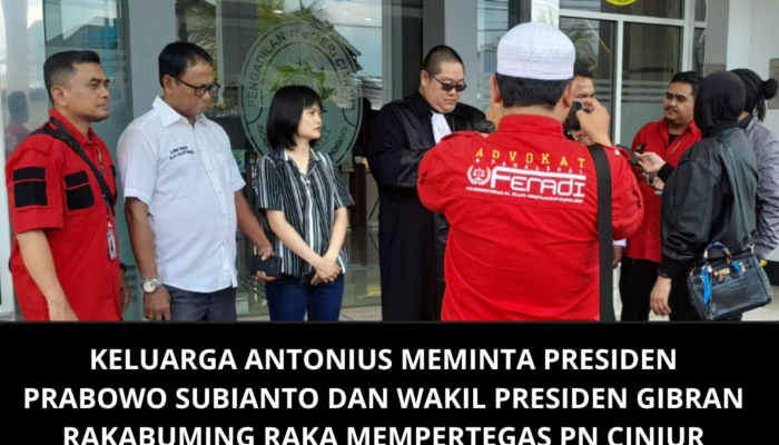 Keluarga Antonius Meminta Presiden Prabowo Subianto dan Wakil Presiden Gibran Rakabuming Raka Mempertegas PN Cinjur Terhadap Transparansi Penegakan Hukum Serta Keabsahan Bukti Pihak Tokopedia