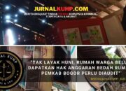 Tak Layak Huni, Rumah Warga belum Dapatkan Hak Anggaran Bedah Rumah, Pemkab Bogor Perlu diaudit