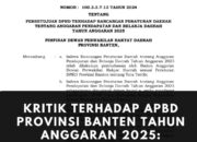 Kritik Terhadap APBD Provinsi Banten Tahun Anggaran 2025: Tantangan Transparansi dan Efisiensi Anggaran