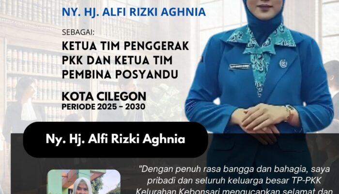 Apresiasi dan Doa untuk Ibu Walikota Cilegon, Hj. Alfi Rizki Aghnia Robinsar