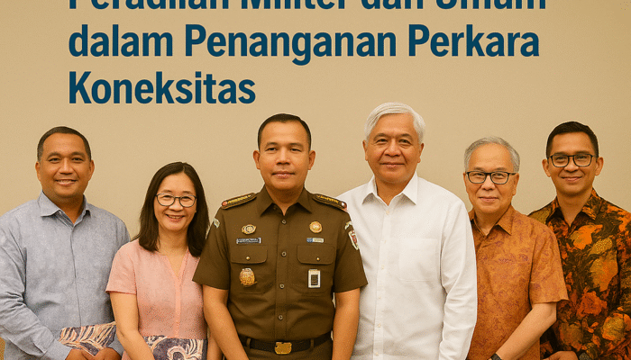 JAM-Pidmil Tegaskan Sinergi Peradilan Militer dan Umum dalam Penanganan Perkara Koneksitas