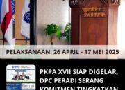 PKPA XVII Siap Digelar, DPC PERADI Serang Komitmen Tingkatkan Kualitas Advokat