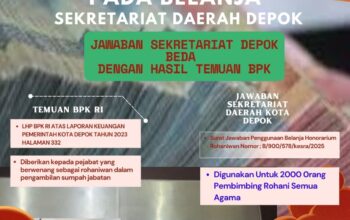 Ada Apa, Pemkot Depok Kenapa Tak Berani Terbuka ? Soal Honorarium Rohaniwan sebesar 9,6 Miliar Pada Sekretariat Daerah Depok Jawaban Berbeda dengan Temuan BPK RI. 