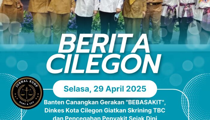 Banten Canangkan Gerakan “BEBASAKIT”, Dinkes Kota Cilegon Giatkan Skrining TBC dan Pencegahan Penyakit Sejak Dini