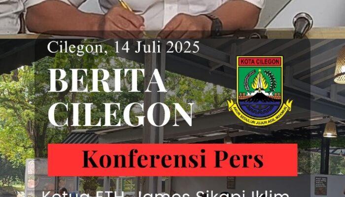 Ketua ETH, James Sikapi Iklim Panas Investasi Kota Cilegon, Ratusan Media Turun Gunung