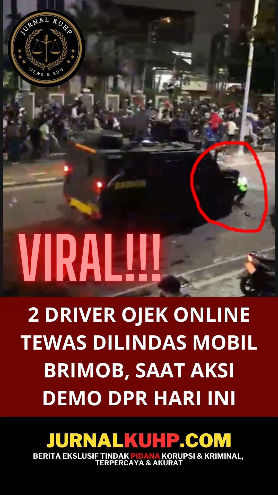 2 Driver Ojek Online Tewas Dilindas Mobil Brimob, Saat Aksi Demo DPR Hari ini