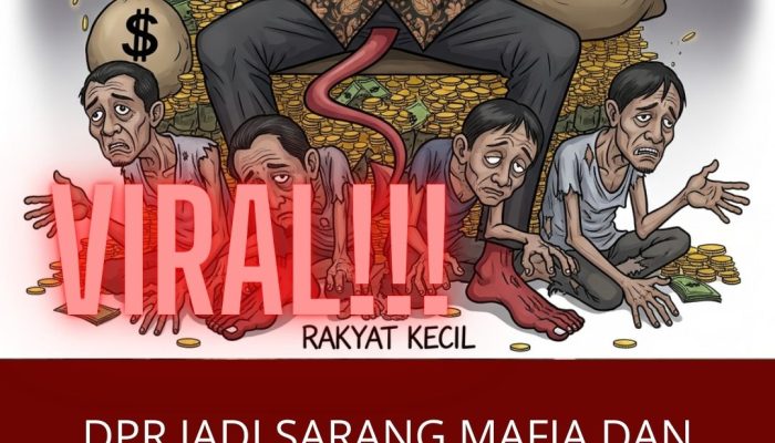 DPR Jadi Sarang Mafia dan Bandit Intelektual, Rakyat Kecil Jadi Korban