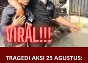 Tragedi Aksi 25 Agustus: Darah, Air Mata, dan Rakyat yang Berjatuhan