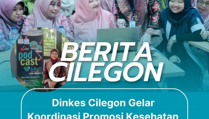 Dinkes Cilegon Gelar Koordinasi Promosi Kesehatan, Dorong Pemanfaatan Media Elektronik dan Sosial
