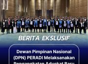 Dewan Pimpinan Nasional (DPN) PERADI Melaksanakan Pengangkatan Advokat Baru