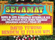 Ucapan Selamat dan Karangan Bunga menyambut masuknya Dr. Appe Hutauruk, S.H., M.H. sebagai KETUA DEWAN PENASEHAT DPP FERADI WPI