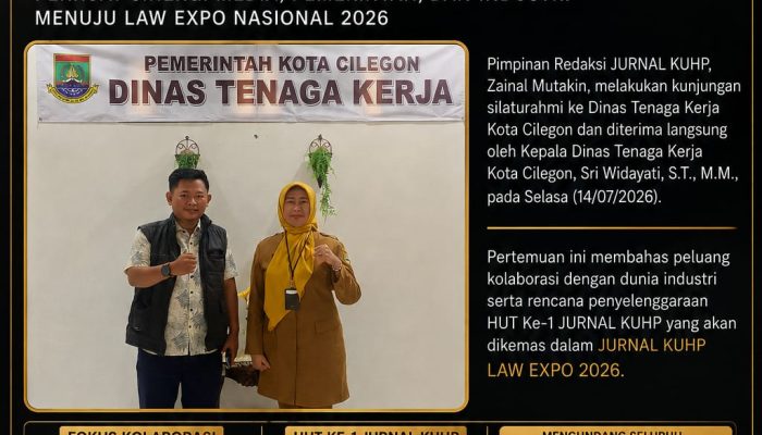 Silaturahmi JURNAL KUHP dan Disnaker Kota Cilegon Perkuat Sinergi Media, Pemerintah, dan Industri Menuju Law Expo Nasional 2026